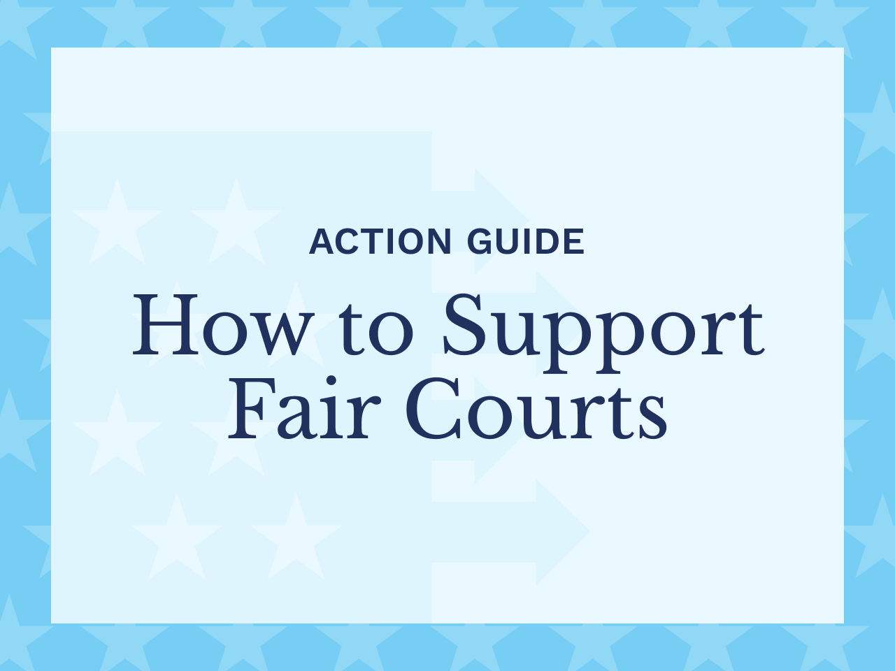 How to Support Fair Courts