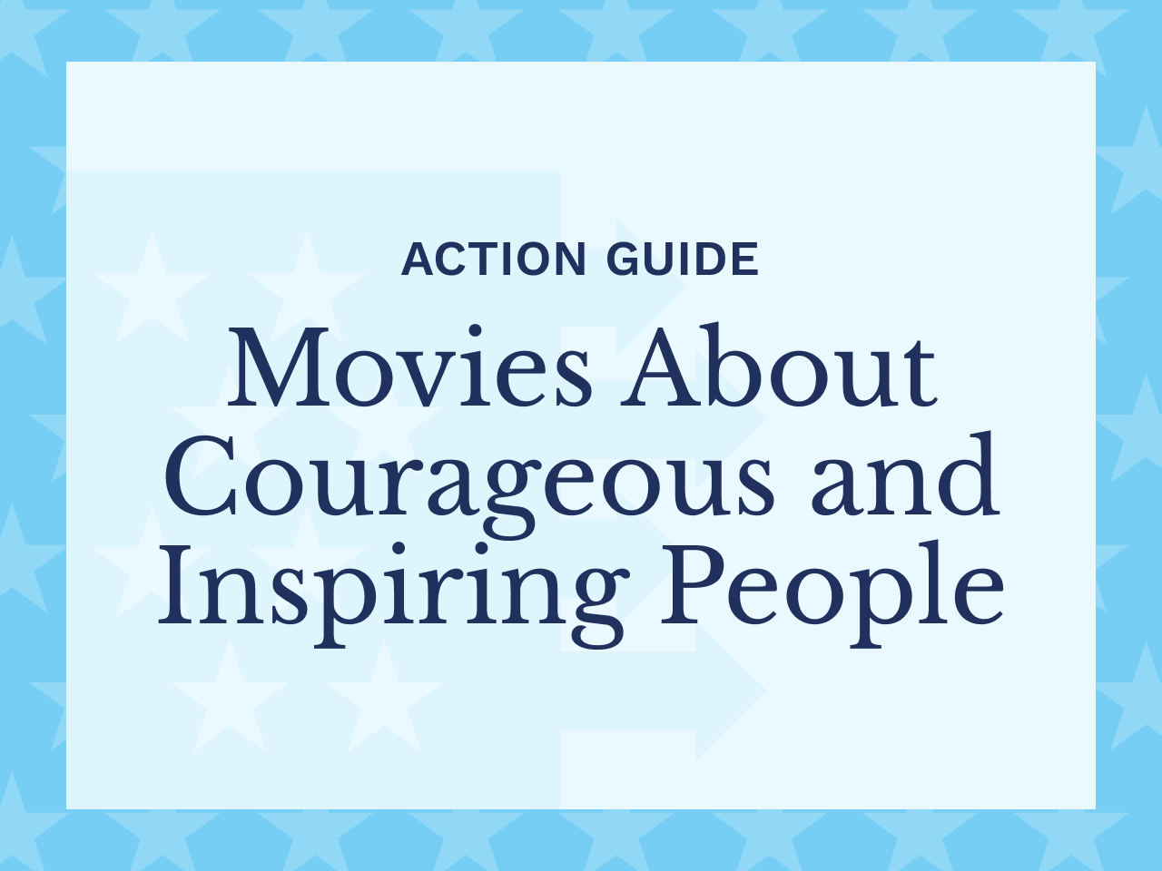 Movies About Courageous and Inspiring People