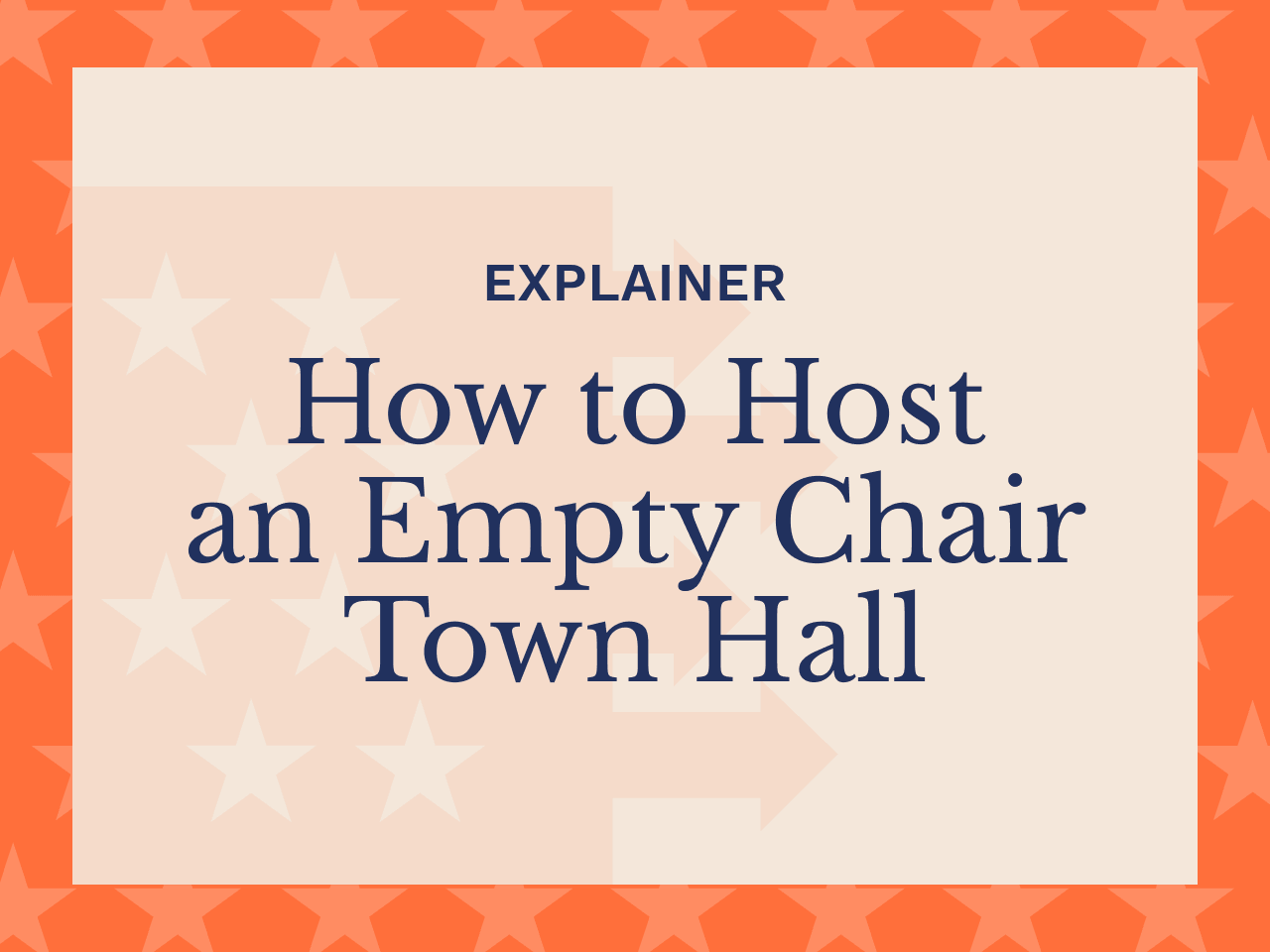 How to Host an Empty Chair Town Hall