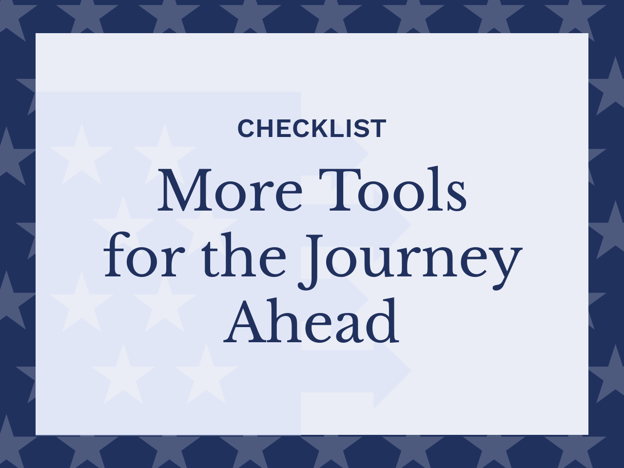 More Tools for the Journey Ahead